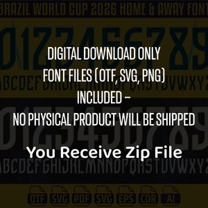 May include: Digital font files for the Brazil World Cup 2026, featuring home and away fonts. The image shows the text "DIGITAL DOWNLOAD ONLY" and "NO PHYSICAL PRODUCT WILL BE SHIPPED." Includes OTF, SVG, and PNG file formats.