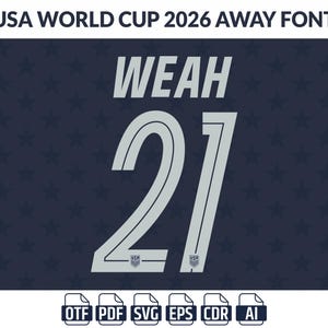 May include: A navy blue background with white text that reads "USA WORLD CUP 2026 AWAY FONT". Below, the name "WEAH" and the number "21" are displayed in a large, stylized font. The image also includes file type icons for OTF, PDF, SVG, EPS, CDR, and AI.