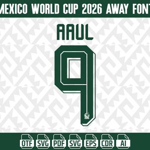 May include: Dark green jersey font with the name "RAUL" and the number "9" for the Mexico World Cup 2026. The font is outlined in white. The image also includes file type icons.