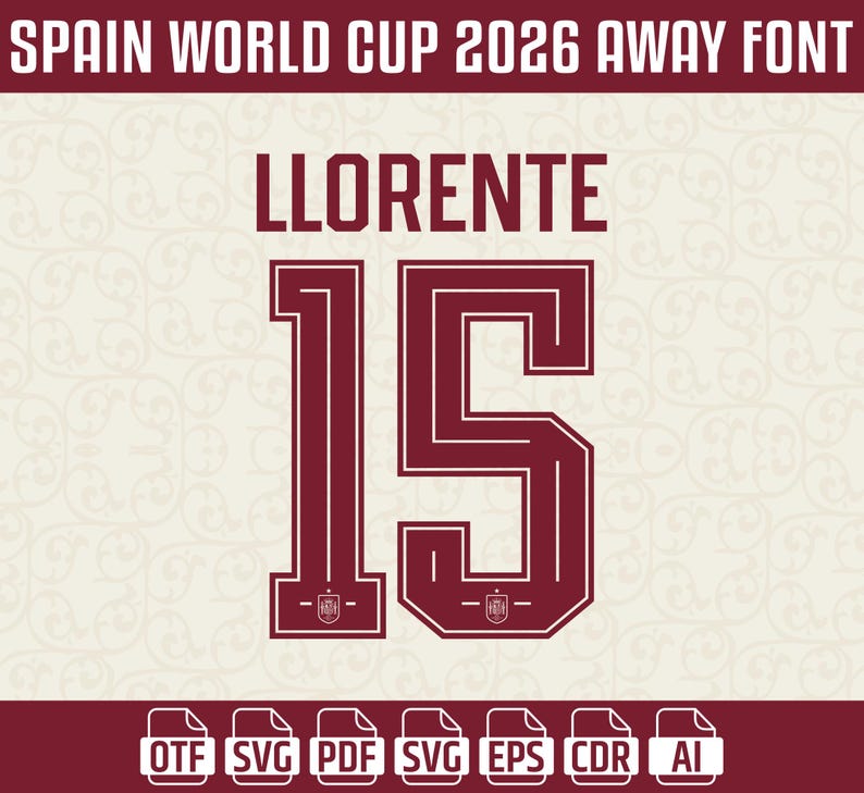 Op de afbeelding: Een bordeauxrode en witte grafische vormgeving voor het Spanje Wereldkampioenschap 2026 uit-lettertype. Het ontwerp bevat de naam "LLORENTE" boven het nummer "15". Pictogrammen voor bestandstypen: OTF, SVG, PDF, SVG, EPS, CDR en AI.