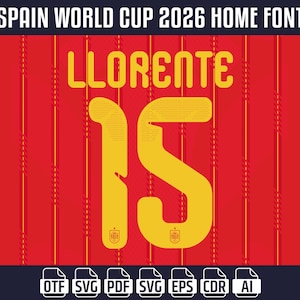 Op de afbeelding: Een rood ontwerp voor het thuisshirt font van Spanje voor het WK 2026. De naam "LLORENTE" staat in geel, boven het nummer "15". Inclusief bestandstype-pictogrammen: OTF, SVG, PDF, SVG, EPS, CDR en AI.