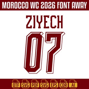 Puede incluir: Un gr&aacute;fico digital con el texto MOROCCO WC 2026 FONT AWAY en la parte superior, el nombre ZIYECH en una fuente de bloque rojo oscuro y el n&uacute;mero 07 en un estilo grande con contorno rojo oscuro. Abajo, siete iconos de formato de archivo: OTF, SVG, PDF, SVG, EPS, CDR y AI.