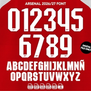 May include: A digital font set titled ARSENAL 2026/27 FONT featuring white alphanumeric characters on a red background. The set includes numbers 0-9 with small logos at the base, the full alphabet A-Z including Ñ, and file format icons OTF, PDF, SVG, EPS, CDR, AI.
