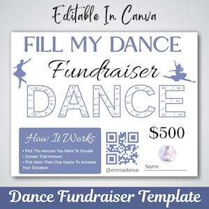 May include: A white and blue dance fundraiser template with the text "FILL MY DANCE Fundraiser". The word "DANCE" is designed to be filled with donations. Includes instructions, a QR code, and a space for a name.
