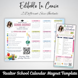 May include: A digital template for a 2026-2027 school district academic calendar and a realtor school calendar magnet. The designs feature text, a photo placeholder, a QR code, a school year legend, and monthly grids. The text includes Editable In Canva.