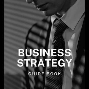 Może przedstawiać: Czarno-białe zdjęcie osoby w garniturze i krawacie. Tekst "BUSINESS STRATEGY GUIDE BOOK" jest wyświetlany dużymi białymi literami. Widoczna jest również fraza "TAP TO EDIT!"