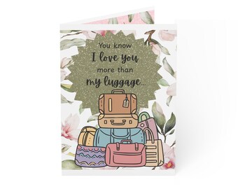 Je t'aime plus que mon bagage carte de vœux | Bagage de voyage Floral