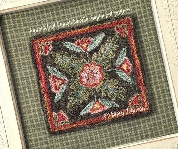 Punch Needle DIGITAL Pattern, Floral Motif by Mary Johnson, Digital Download pdf Pattern