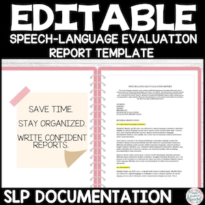 May include: An open notebook with a pink cover and spiral binding, featuring a speech-language evaluation report template. The text includes "Save Time. Stay Organized. Write Confident Reports." and "SLP Documentation."