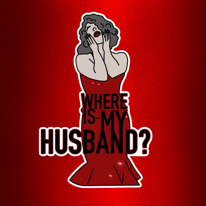 Puede incluir: Una pegatina con una ilustraci&oacute;n de dibujos animados de una mujer con un vestido rojo, con las manos en la cara. El texto "WHERE IS MY HUSBAND?" se muestra en blanco y negro.