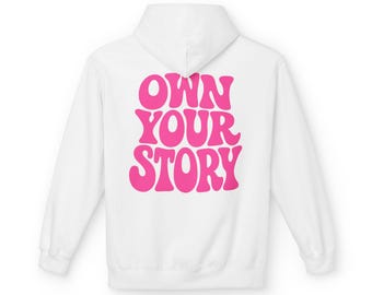 Sudadera con capucha de forro polar "Own Your Story" – Sudadera con eslogan inspirador