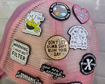 Enamel Pins: Sarcasm, No Filter, Positive Vibes, Generation X, You Are Enough never Give Up