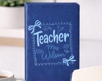 Custom Teacher Journal Gift, Personalized Notebook for Teacher, Teacher Appreciation Gift, Back to School Gift, Engraved Name Journal