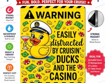 Casino Duck  Cruise Door Magnet “ WARNING, Easily distracted By Cruisin’ Ducks And The Casino”