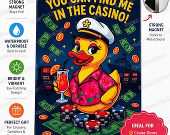Casino Gambling Duck Themed Cruise Door Magnet “ You Can Find Me In The Casino”