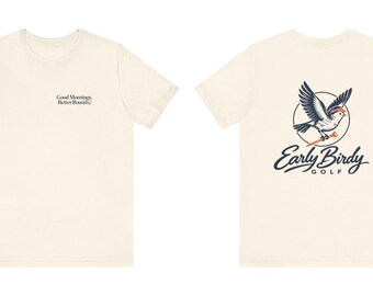 Camiseta de golf, Early Birdy Golf, Buenos días, mejores rondas, Bird and Tee