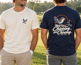 Camiseta de golf "Chipping and Chirping", camiseta con estampado de pájaro Early Birdy Golf, regalo para golfistas.