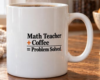 Math Teacher Mug - Coffee Equals Problem Solved
