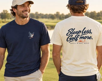 Camiseta "Duerme menos, juega más al golf", camiseta gráfica "Early Birdy Golf", pequeño logotipo de pájaro en el pecho.