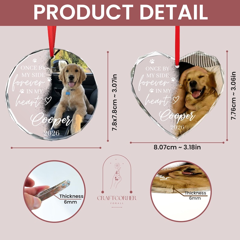 May include: Two clear acrylic ornaments, one circular and one heart-shaped, featuring a golden retriever photo, the text "ONCE BY MY SIDE, forever IN MY HEART", the name "Cooper", and the year "2026". Each ornament is 6mm thick with red ribbons.