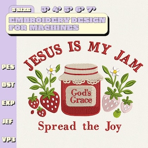 Könnte beinhalten: Ein Stickdesign mit einem Marmeladenglas, Erdbeeren und Blumen. Der Text enthält "Jesus is My Jam", "God's Grace" und "Spread the Joy". Das Design enthält auch "Embroidery Design for Machines".
