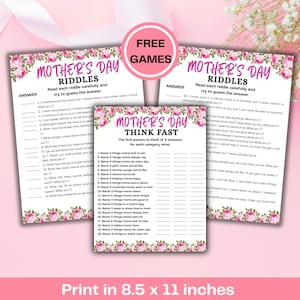 May include: Mother's Day game sheets with riddles and a "Think Fast" game, featuring floral borders. The sheets are designed to be printed on 8.5 x 11 inch paper. Includes the text "FREE GAMES".