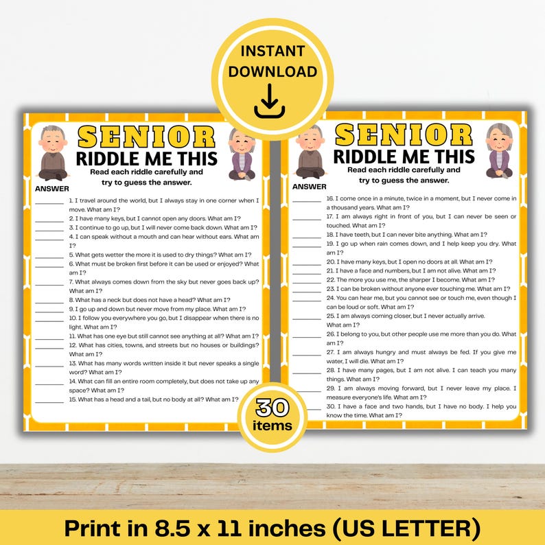 May include: A printable 8.5 x 11 inch (US Letter) sheet with 30 riddles for seniors. The sheet has a yellow and white design with the text "SENIOR RIDDLE ME THIS" and illustrations of elderly people.