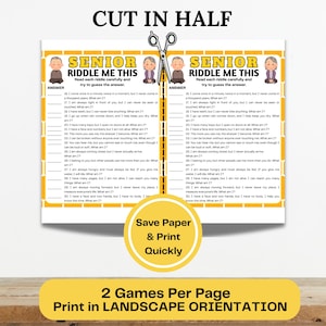May include: A printable game sheet with the text "SENIOR RIDDLE ME THIS" and riddles. The sheet is designed to be cut in half, with two games per page. Includes the text "Save Paper & Print Quickly" and "2 Games Per Page Print in LANDSCAPE ORIENTATION."
