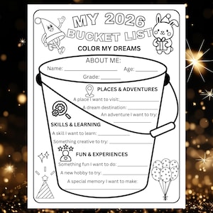 May include: Black and white printable bucket list for 2026, featuring a bucket design with sections for personal information, places, skills, and experiences. Includes illustrations of a bunny, balloons, and a Santa hat.