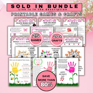May include: A collection of printable Mother's Day games and crafts. The image features various game sheets with floral accents, including riddles, scattergories, and a friendly feud game. The text reads "Sold in Bundle" and "Save More Than 80%."