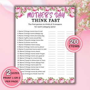 May include: Mother's Day game sheet with pink floral accents. The sheet features the text "Mother's Day Think Fast" and prompts for answers in various categories. Includes a "20 ITEMS" circle and "2 SIZES" text.
