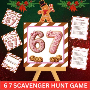 May include: A festive 67 scavenger hunt game with gingerbread cookie-shaped numbers and cookies. The image includes cards with clues and a gingerbread man. The text at the bottom reads "6 7 SCAVENGER HUNT GAME."