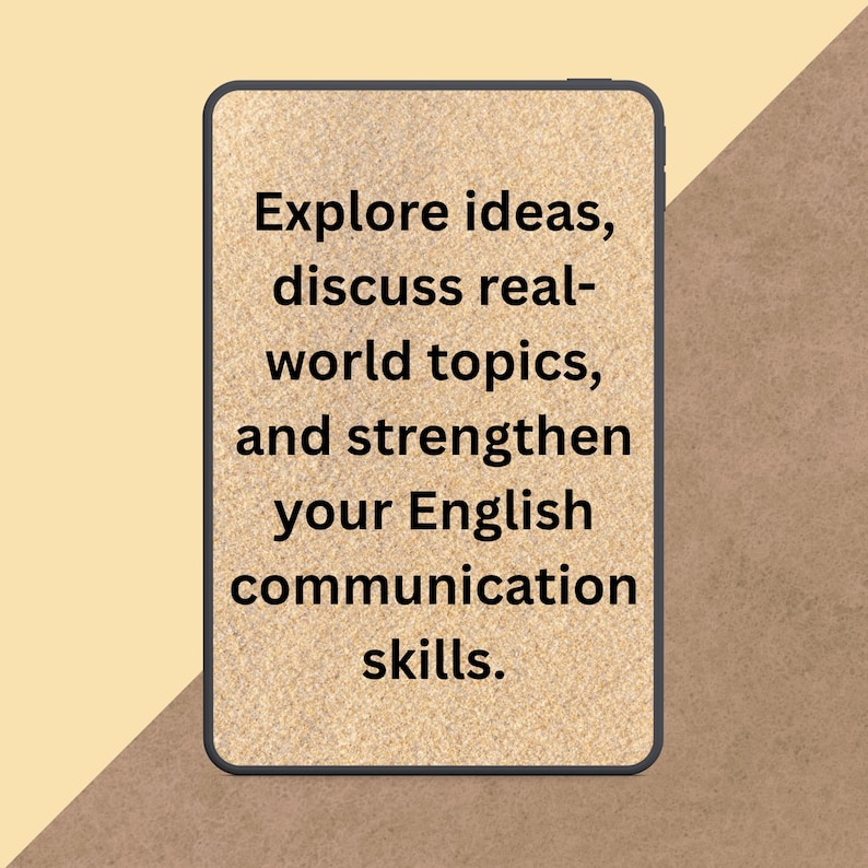 以下が含まれることがあります： 「Explore ideas, discuss real-world topics, and strengthen your English communication skills.」というテキストが表示されたデジタルスクリーン。ベージュの背景と黒い縁があり、薄い黄色と茶色の背景に配置されています。