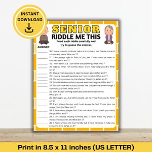 May include: A printable 8.5 x 11 inch Senior Riddle Me This game. The yellow and white design features riddles with answer blanks. The top has the title "SENIOR RIDDLE ME THIS" and illustrations of seniors. The bottom text reads "Print in 8.5 x 11 inches (US LETTER)".