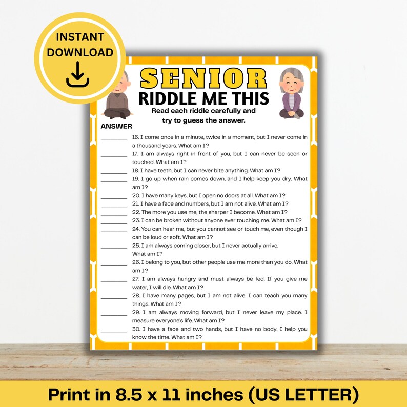May include: A printable 8.5 x 11 inch Senior Riddle Me This game. The yellow and white design features riddles with answer blanks. The top has the title "SENIOR RIDDLE ME THIS" and illustrations of seniors. The bottom text reads "Print in 8.5 x 11 inches (US LETTER)".