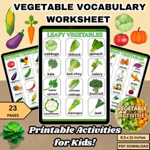 May include: An educational worksheet titled "Vegetable Vocabulary Worksheet" with illustrations of various vegetables. The worksheet includes sections for leafy, fruiting, and root vegetables. The text "Printable Activities for Kids!" and "23 Pages" is also visible.