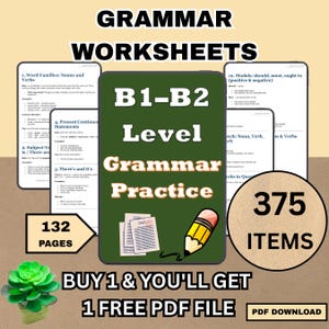 May include: A digital grammar practice worksheet set for B1-B2 level students. The image shows a green tablet with the words "Grammar Practice" and "B1-B2 Level". The set includes 375 items and 132 pages. The text "Buy 1 & You'll Get 1 Free PDF File" is also visible.
