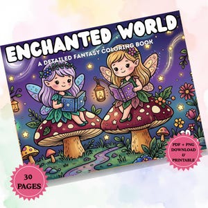 Può includere: Un libro da colorare digitale intitolato ENCHANTED WORLD A DETAILED FANTASY COLORING BOOK con due fate alate sedute su grandi funghi maculati, intente a leggere libri sotto un cielo stellato, con 30 PAGES e PDF + PNG DOWNLOAD & PRINTABLE.