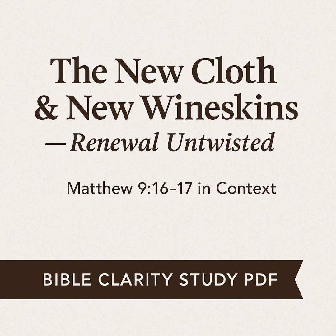 new-cloth-and-new-wineskins-renewal-untwisted-bible-study-pdf