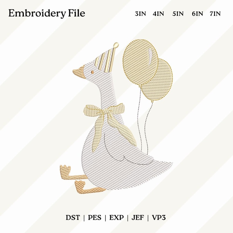 May include: An embroidery file featuring a cartoon goose wearing a party hat and bow, holding two balloons. The goose is white with gold accents. The file sizes are 3, 4, 5, 6, and 7 inches. The text "Embroidery File" is at the top.