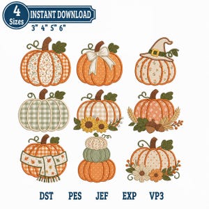 May include: A digital embroidery design set featuring nine distinct pumpkin illustrations in orange, green, and cream tones. The pumpkins include patterns like gingham, polka dots, and floral prints, with accessories like scarves, hats, and flowers. Text reads 4 Sizes 3" 4" 5" 6" and file formats DST, PES, JEF, EXP, VP3.