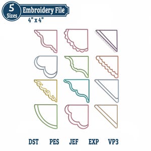 May include: An embroidery file with nine corner designs in various colors. The designs are 4" x 4" and include decorative edges and shapes. The image also includes the text "Embroidery File" and file type abbreviations.