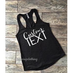 Custom Tank Top, Custom Racerback Tank, Design Your Own Tank, Your Text Here, Personalized Shirt .Cute Workout Tank Top