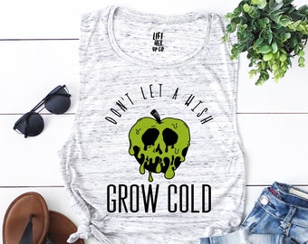 Don't Let a Wish Grow Cold Muscle Tank Top - Women's Muscle Tee - Halloween Tank Top - Workout Tank Top - Evil Queen Inspired