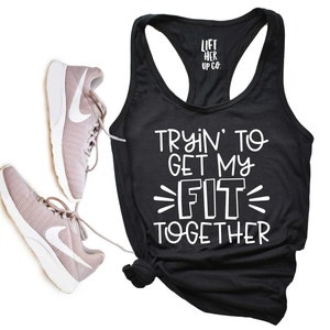 Trying to get my Fit together Gym Workout Racerback Tank Top Humor