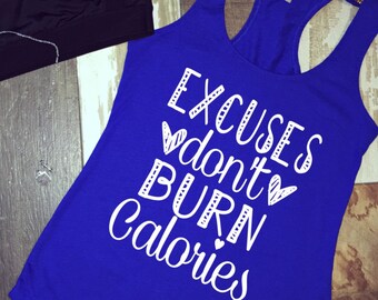 Workout Tank Top Excuses Don't Burn Calories - cute  - Terry Style