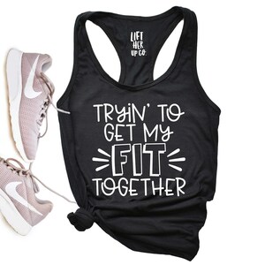 Trying to get my Fit together Gym Workout Racerback Tank Top Humor
