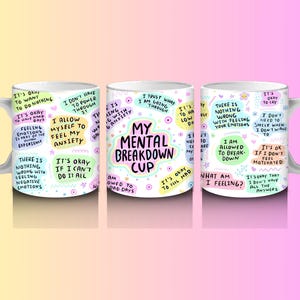 My Mental Breakdown Mug 11oz and 15oz Daily Affrimations Mug for Coffee Lover or Best Friend Tumbler Mental Health Awareness Self Love Gift