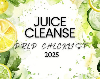 Lista de preparación para la limpieza de jugos 2025 (imprimible), guía de preparación para la desintoxicación, recetas de jugos, lista de compras, planificador de limpieza, lista de bienestar en PDF