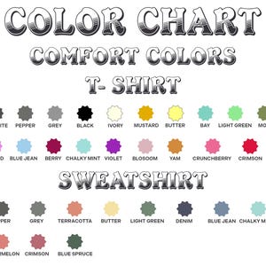 May include: A colour chart for Comfort Colors t-shirts and sweatshirts. The chart shows a range of colours, including white, black, blue, green, and pink. The text "COLOUR CHART" and "COMFORT COLOURS" are at the top.